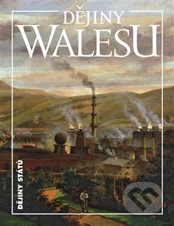 Dějiny Walesu - Blanka Říchová, Nakladatelství Lidové noviny, 2020