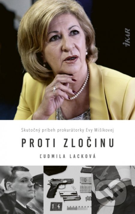 Proti zločinu - Ľudmila Lacková, Eva Mišíková, Ikar, 2019