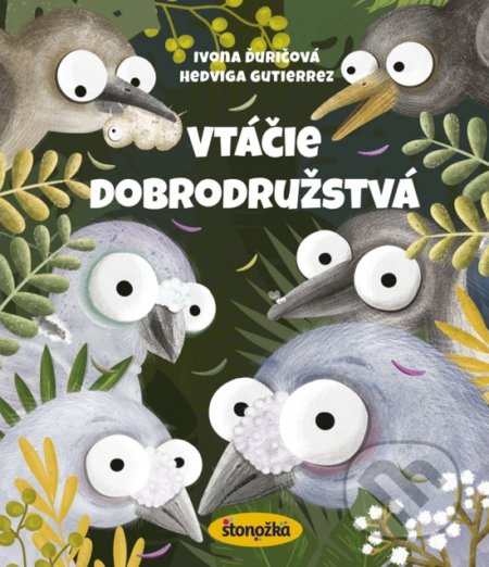 Vtáčie dobrodružstvá - Ivona Ďuričová, Hedviga Gutierrez (ilustrátor), 2019