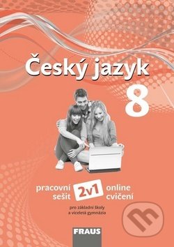 Český jazyk 8 - Zdena Krausová, Martina Pásková, Helena Chýlová, Pavel Růžička, Martin Prošek, Fraus, 2019