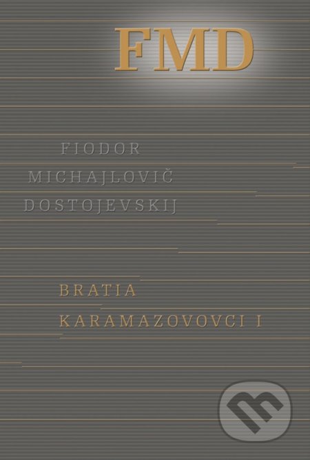 Bratia Karamazovovci I - Fiodor Michajlovič Dostojevskij, Odeon, 2019