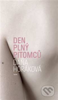 Den plný pitomců - Daňa Horáková, Torst, 2014