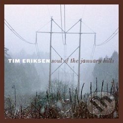 Soul Of The January Hills - Tim Eriksen, Indies, 2017