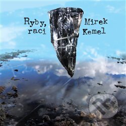 Ryby, raci - Mirek Kemel, Indies, 2018