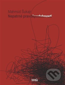 Nepatrné pravděpodobnosti - Mahmúd Šukajr, Novela Bohemica, 2014