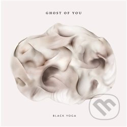 Black Yoga - Ghost of You, Indies, 2018