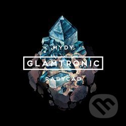 Glamtronic - Mydy Rabycad, Indies, 2015