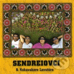 Kokavakere Lavutára - Sendreiovci, Indies Happy Trails, 2007