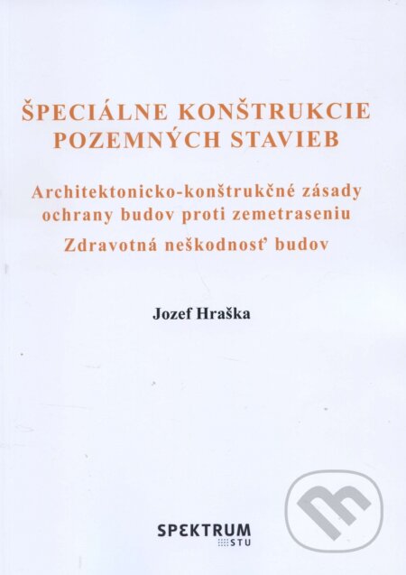 Špeciálne konštrukcie pozemných stavieb - Jozef Hraška, STU, 2017