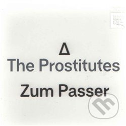 Zum Passer - Prostitutes, Indies Happy Trails, 2015