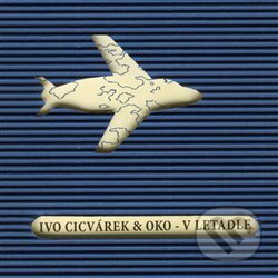 V letadle - Ivo Cicvárek, OKO, Indies Happy Trails, 2002