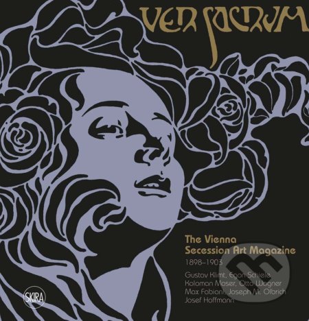 Ver Sacrum: The Vienna Secession Art Magazine 1898–1903 - Valerio Terraroli, Skira, 2018