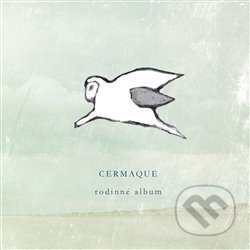 Rodinné album - Cermaque, Indies Happy Trails, 2014
