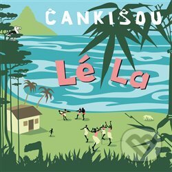 Lé La - Čankišou