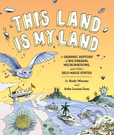 This Land is My Land - Andy Warner, Sophie Louise Dam, Chronicle Books, 2019