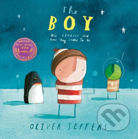 The Boy - Oliver Jeffers, HarperCollins, 2018