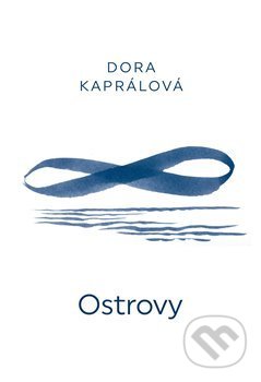 Ostrovy - Dora Kaprálová, Juraj Horváth (ilustrátor), Druhé město, 2019
