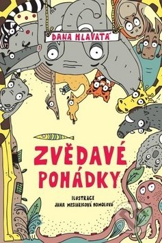 Zvědavé pohádky - Dana Hlavatá, Jana Homolová Mesiariková (ilustrácie) - kniha z kategorie Pohádky