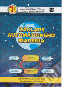 Základy automatického riadenia - Ladislav Madarász, Elfa, 2010