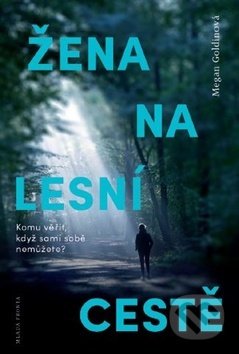Žena na lesní cestě (Komu věřit, když sami sobě nemůžete?) - kniha z kategorie Detektivky, thrillery a horory