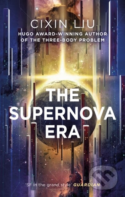 The Supernova Era - Cixin Liu, Head of Zeus, 2019