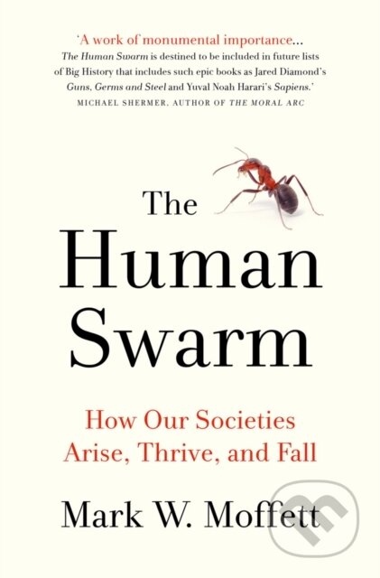 Kniha: The Human Swarm (Mark W. Moffett). Head of Zeus, 2019