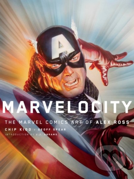 Marvelocity - Alex Ross, Charles Kidd, Pantheon Books, 2018