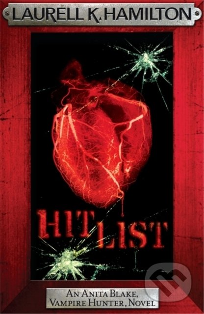 Hit List - Laurell K. Hamilton, Headline Book, 2011