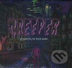 Creeper: Eternity, In Your Arms - Creeper