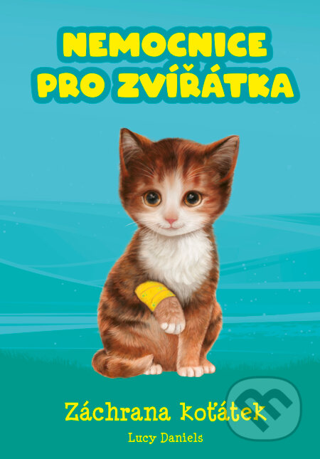 E-kniha: Nemocnice pro zvířátka: Záchrana koťátek (Lucy Daniels)