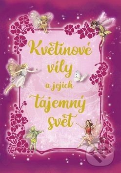 Květinové víly a jejich tajemný svět - kniha z kategorie Pro děti
