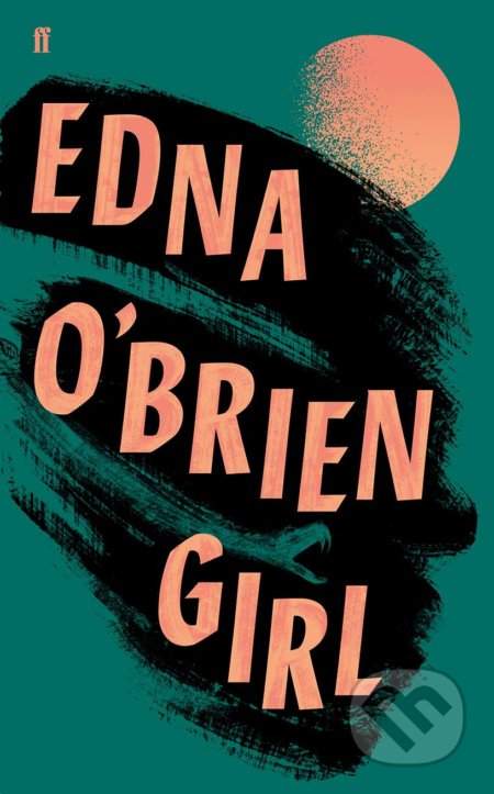 Girl - Edna O&#039;Brien, Faber and Faber, 2019