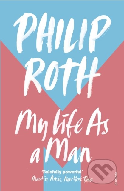 My Life as a Man - Philip Roth, Vintage, 2011