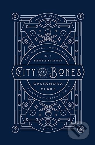 The Mortal Instruments: City of Bones - Cassandra Clare, Walker books, 2017