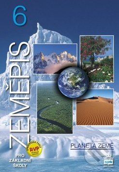 Zeměpis 6 pro základní školy (Planeta země - učebnice) - kniha z kategorie 2. stupeň