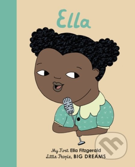 Ella - Maria Isabel Sánchez Vegara, B&#224;rbara Alca (ilustrácie), Frances Lincoln, 2019