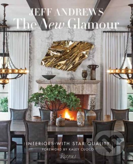 The New Glamour - Jeff Andrews, Rizzoli Universe, 2019