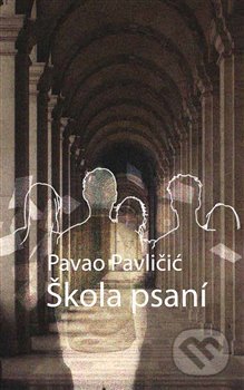 Škola psaní - Pavao Pavličić, Runa, 2019