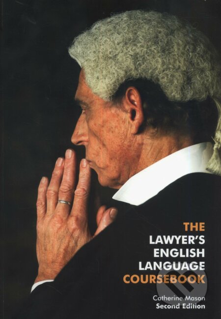 The Lawyer&#039;s English Language Coursebook - Catherine Mason, Global Legal English, 2016