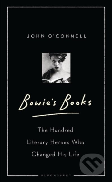 Bowie&#039;s Books - John O&#039;Connell, Bloomsbury, 2019