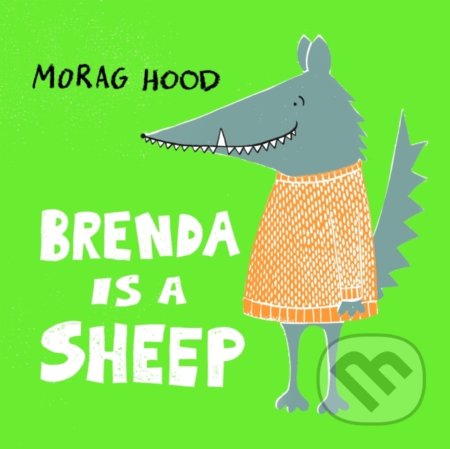 Brenda is a Sheep - Morag Hood, Walker books, 2019