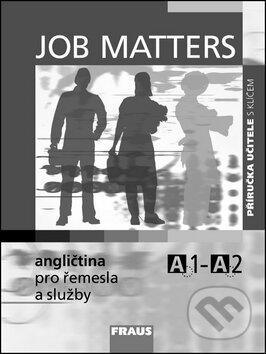Job Matters: Angličtina pro řemesla a služby - James Aban, Fraus, 2008