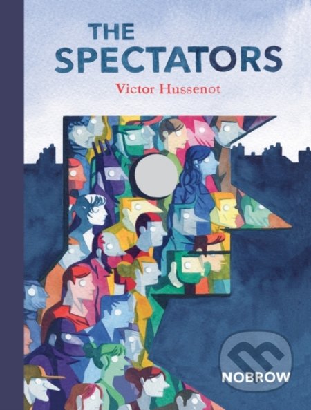 The Spectators - Victor Hussenot, Nobrow, 2015