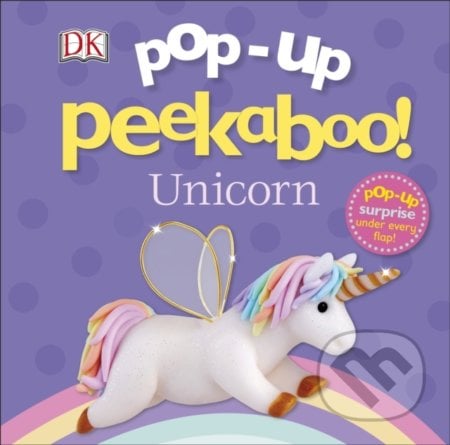 Pop-Up Peekaboo! Unicorn, Dorling Kindersley, 2019