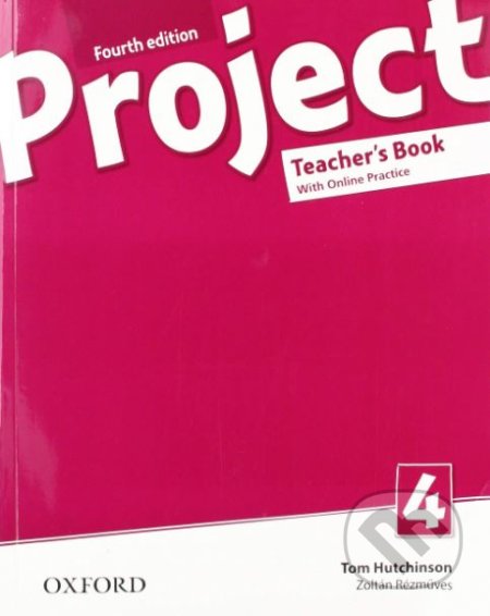 Project 4 - Teacher&#039;s Book and Online Practice Pack - Tom Hutchinson, Oxford University Press, 2019