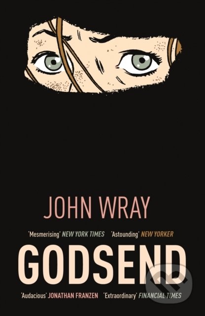 Godsend - John Wray, Canongate Books, 2019