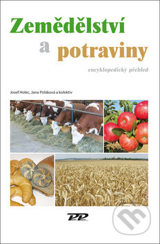 Zemědělství a potraviny - Josef Holec, Jana Poláková, Profi Press, 2019