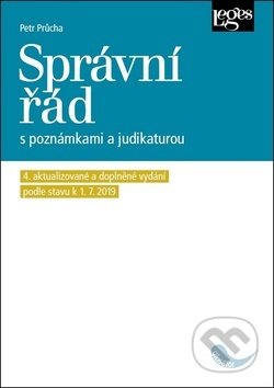 Správní řád s poznámkami a judikaturou - Petr Průcha, Leges, 2019