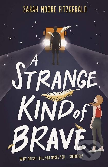 A Strange Kind of Brave - Sarah Moore Fitzgerald - kniha z kategorie Beletrie pro děti