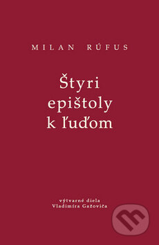 Štyri epištoly k ľuďom - Milan Rúfus, PRO, 2019